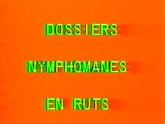 Classic French : Dossiers Nymphomanes en rut